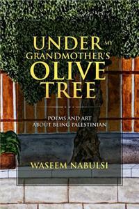 Under My Grandmother's Olive Tree
