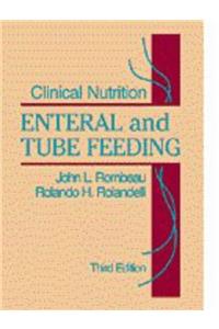 Clinical Nutrition: Enteral and Tube Feeding