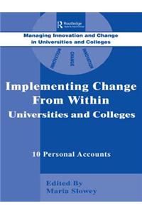 Implementing Change from Within in Universities and Colleges
