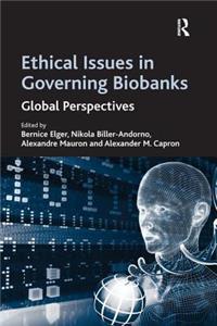 Ethical Issues in Governing Biobanks