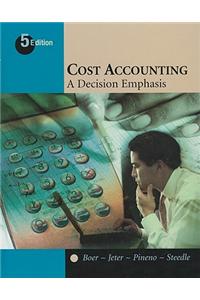 Cost Accounting: A Decision Emphasis