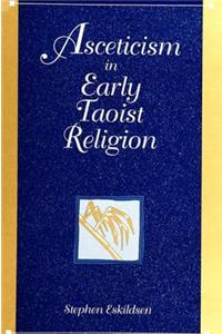 Asceticism in Early Taoist Religion