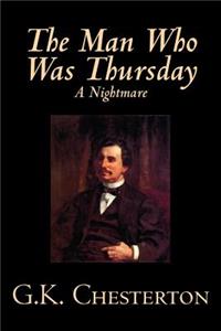 Man Who Was Thursday, A Nightmare by G. K. Chesterton, Fiction, Classics