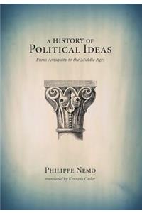 A History of Political Ideas from Antiquity to the Middle Ages: From Antiquity to the Middle Ages