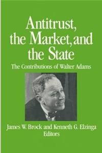 Antitrust, the Market and the State