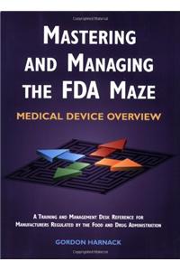 Mastering and Managing the FDA Maze
