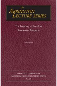 The Prophecy of Enoch as Restoration Blueprint