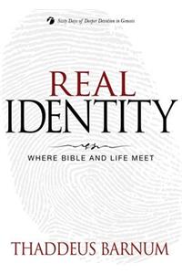 Real Identity: Where Bible and Life Meet