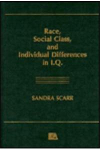 Race, Social Class, and Individual Differences in I.Q.