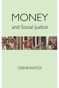 Money and Social Justice