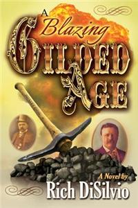 Blazing Gilded Age