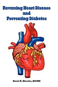 Reversing Heart Disease and Preventing Diabetes