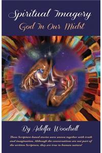 Spiritual Imagery: God in Our Midst