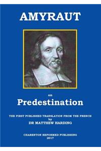 Amyraut on Predestination