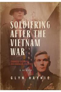 Soldiering After The Vietnam War