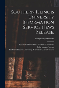 Southern Illinois University Information Service News Release.; 1959 January-December