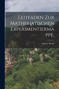 Leitfaden zur mathematischen Experimentiermappe.