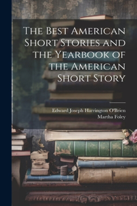 Best American Short Stories and the Yearbook of the American Short Story