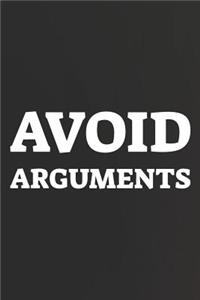 Avoid Arguments