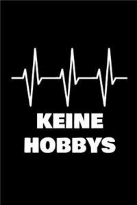 Keine Hobbys