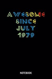Awesome Since July 1979 Notebook