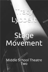 Stage Movement