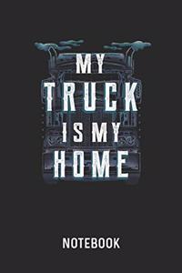 My Truck Is My Home Notebook