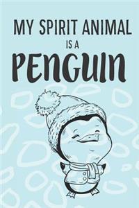 My Spirit Animal Is A Penguin
