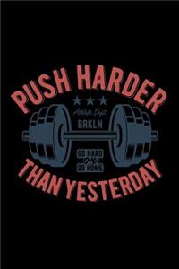 Push harder than yesterday