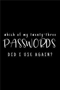 Which Of My Twenty-Three Passwords Did I Use Again?: Password Keeper - Black