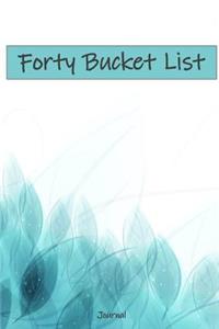 Forty Bucket List Journal