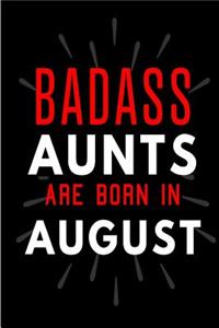 Badass Aunts Are Born In August