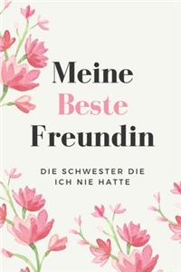 Meine Beste Freundin Die Schwester Die Ich Nie Hatte: A5 Notizbuch gepunktet liebevolle Geschenkidee für deine beste Freundin- BFF - Geburtstag - persönliches Geschenk - Danke-Buch zum Ausfüllen und Ver