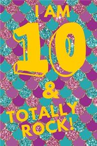 I Am 10 & Totally Rock!