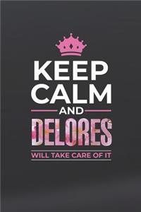 Keep Calm and Delores Will Take Care of It