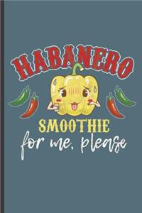 Habanero Smoothie For me, Please: Cinco De Mayo Fiesta notebooks gift (6x9) Dot Grid notebook