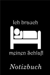 Ich brauch meinen Schlaf Notizbuch