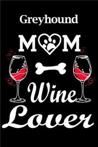 Greyhound Mom Wine Lover