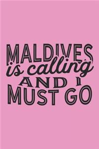Maldives Is Calling And I Must Go