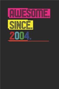 Awesome Since 2004
