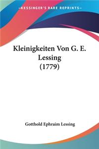 Kleinigkeiten Von G. E. Lessing (1779)