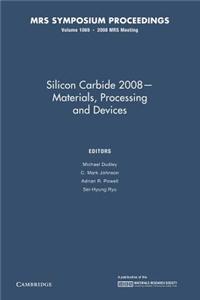 Silicon Carbide 2008 Materials, Processing and Devices: Volume 1069