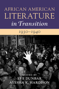 African American Literature in Transition, 1930-1940