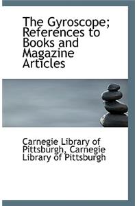 The Gyroscope; References to Books and Magazine Articles