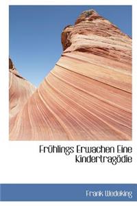 Fruhlings Erwachen Eine Kindertragodie