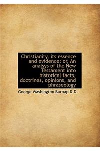 Christianity, Its Essence and Evidence