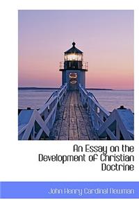 An Essay on the Development of Christian Doctrine