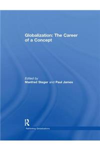 Globalization: The Career of a Concept