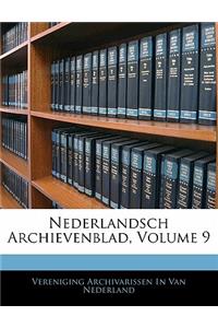 Nederlandsch Archievenblad, Volume 9