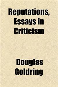 REPUTATIONS, ESSAYS IN CRITICISM